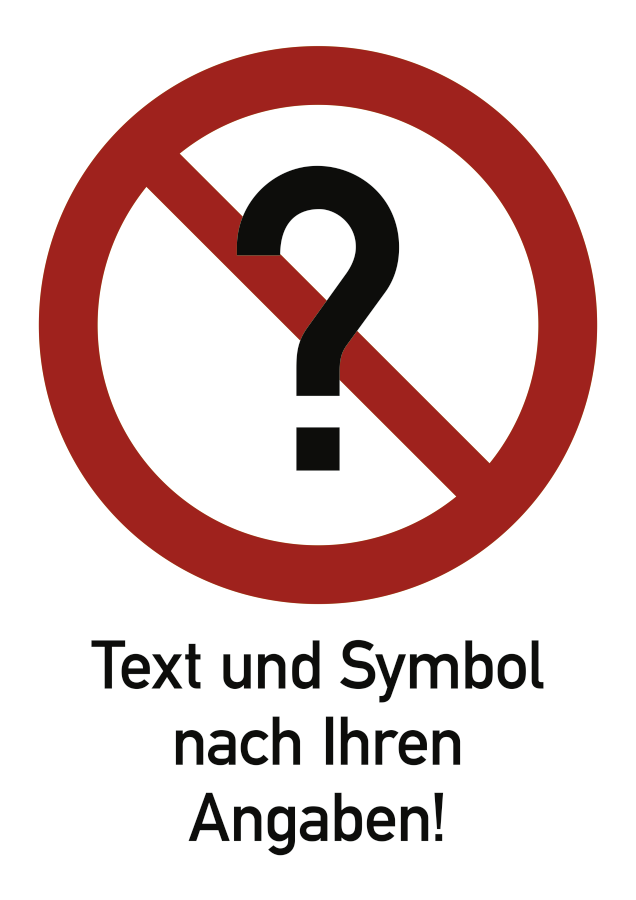 Verbotsschild - Text und Standardsymbol nach Ihren Angaben, 131x185 mm, Folie