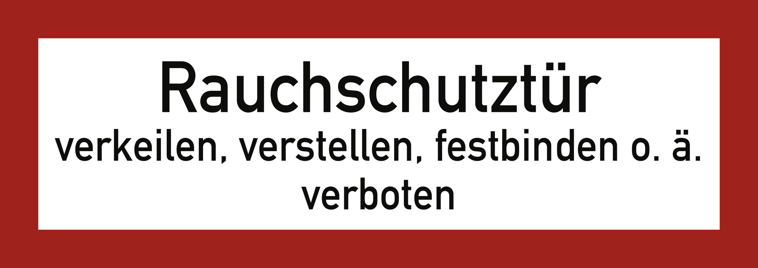 Rauchschutztür verkeilen, verstellen, festbinden o. ä. verboten, Brandschutzzeichen, DIN 4066, 210x74 mm, Folie, Stück, nicht nachleuchtend, Nicht doppelseitig
