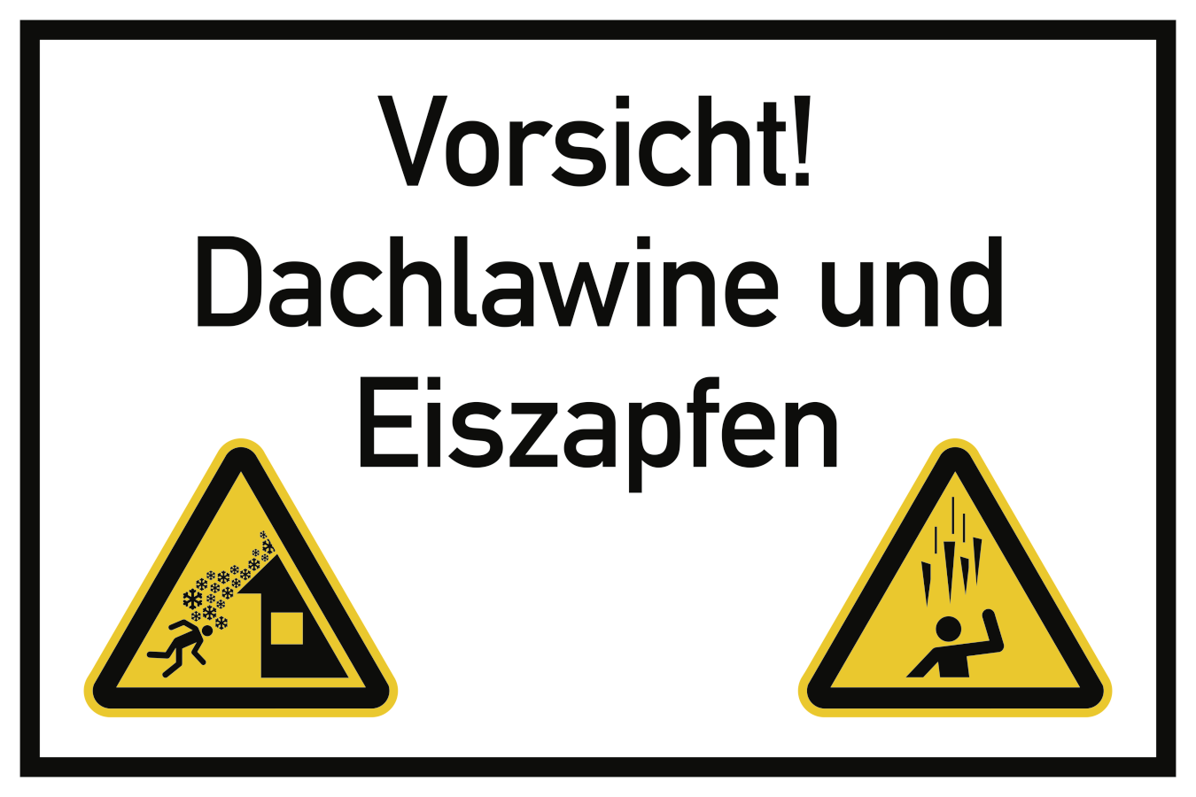 Vorsicht! Dachlawine und Eiszapfen, Warnzeichen, ISO 7010, 200 x 300 mm, Aluminium 1,8 mm