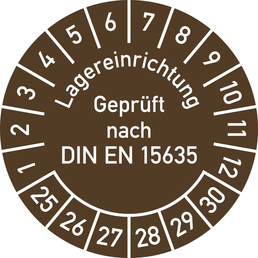 Prüfplakette Lagereinrichtung Geprüft nach DIN EN 15635 2025–2030, Dokumentenfolie, Ø 30 mm