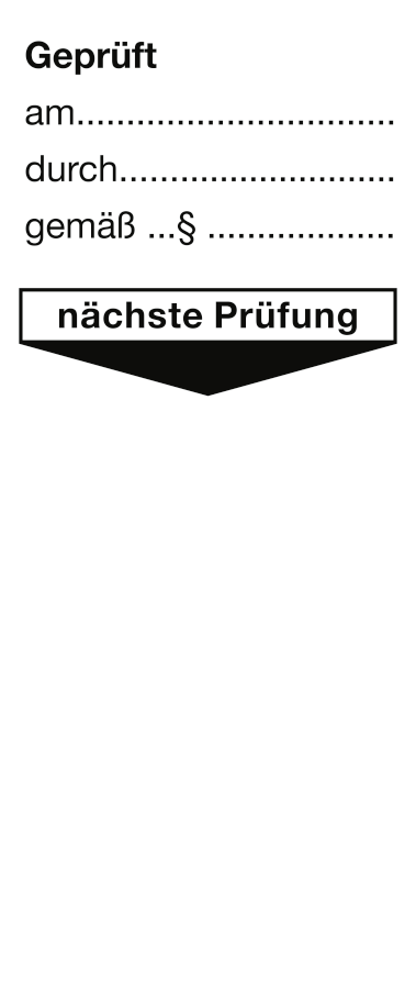 Grundplakette Geprüft am durch gemäß § nächste Prüfung, 40x95 mm, Folie