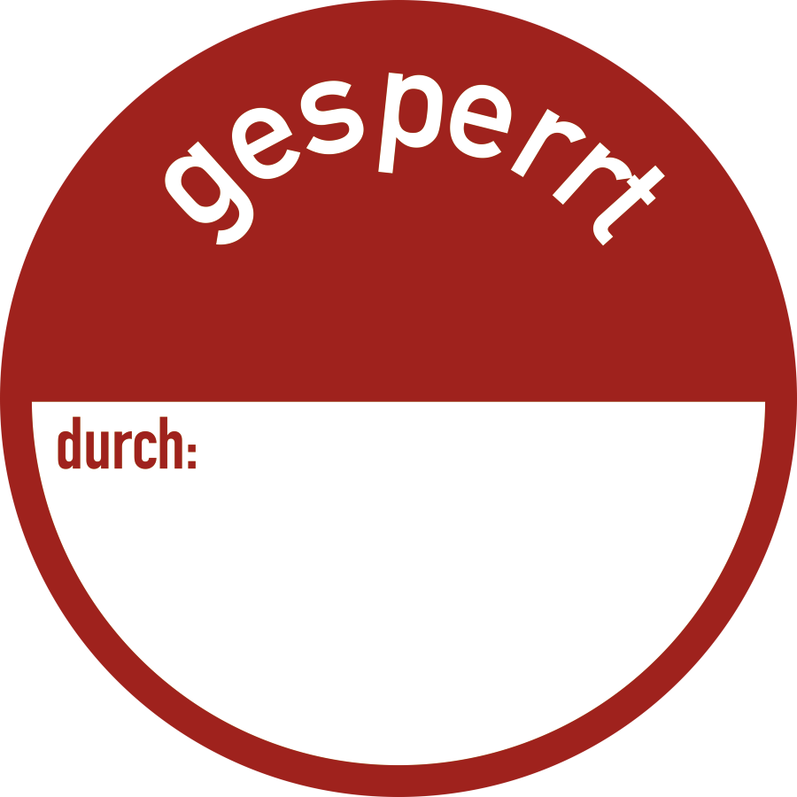 gesperrt durch:, Hinweisschild, Ø 50 mm, Papier