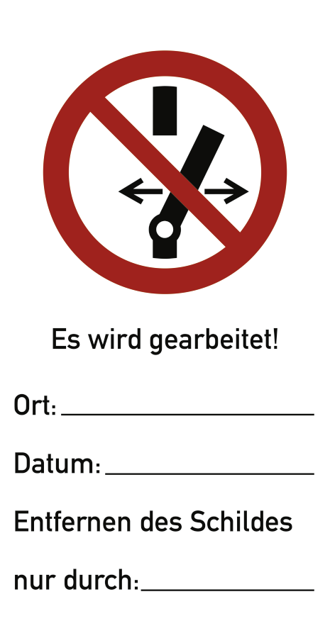 Sicherheitsanhänger Schalten verboten Es wird gearbeitet!, Verbotszeichen, ISO 7010