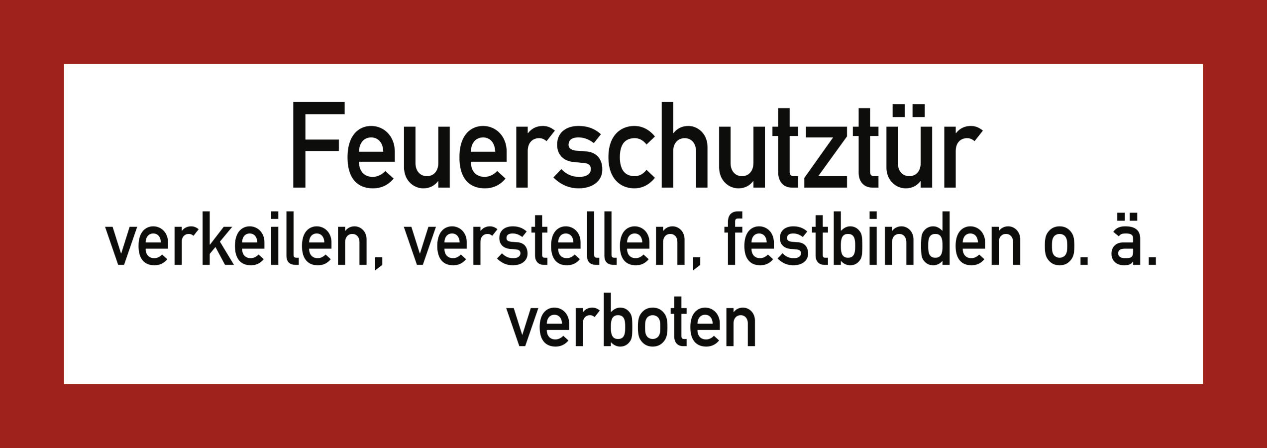 Feuerschutztür verkeilen, verstellen, festbinden o. ä. verboten, Brandschutzzeichen, DIN 4066, 297x105 mm, Folie, Stück, nicht nachleuchtend